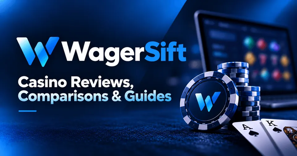 WagerSift — Casino Reviews, Comparisons & Guides